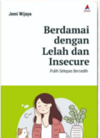 Image of BERDAMAI DENGAN LELAH DAN INSECURE